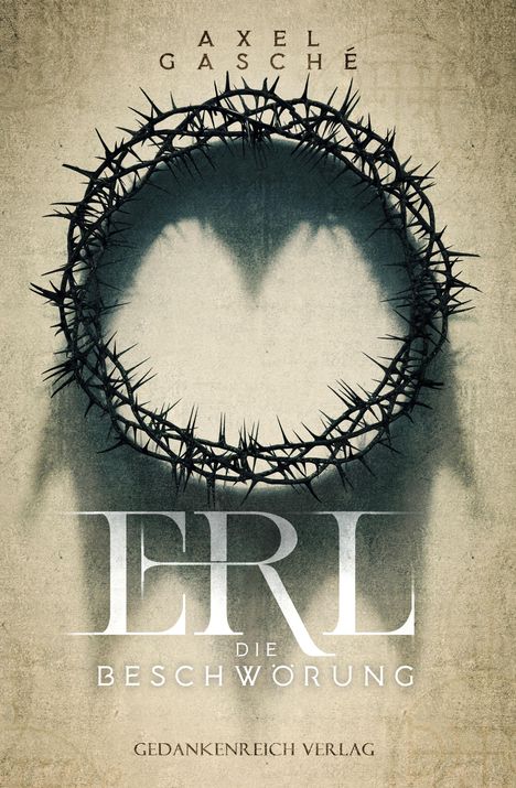 Axel Gasché: Erl - Die Beschwörung, Buch
