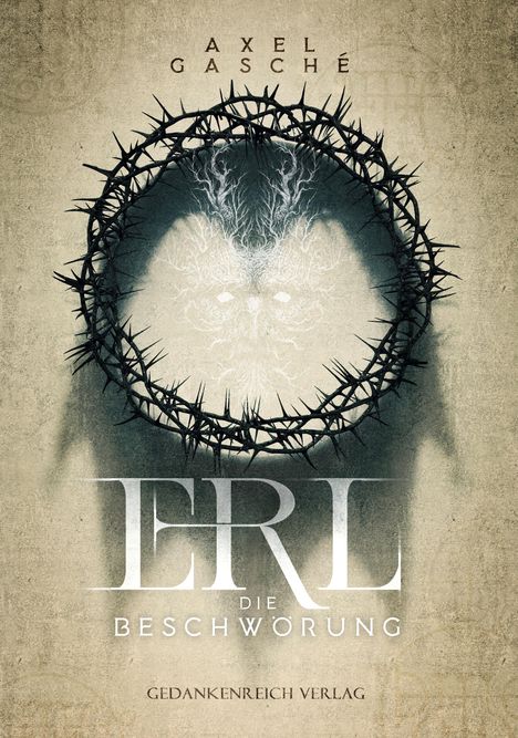 Axel Gasché: Erl - Die Beschwörung, Buch