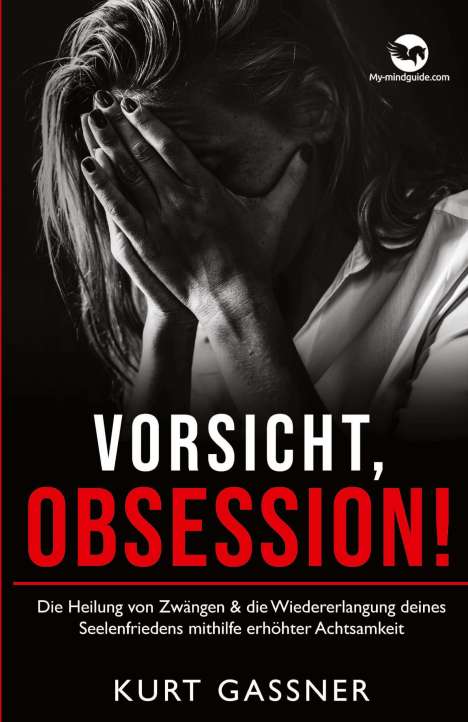 Kurt Friedrich Gassner: Vorsicht, Obsession!, Buch