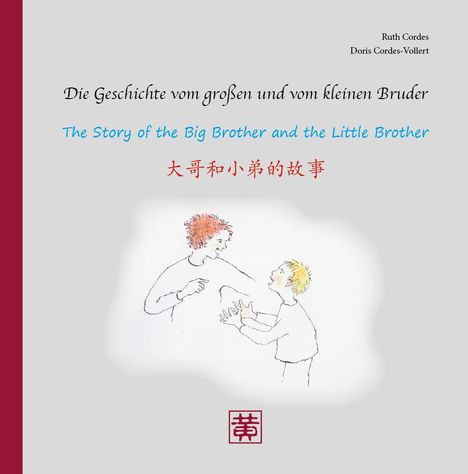 Ruth Cordes: Die Geschichte vom großen und vom kleinen Bruder, Buch