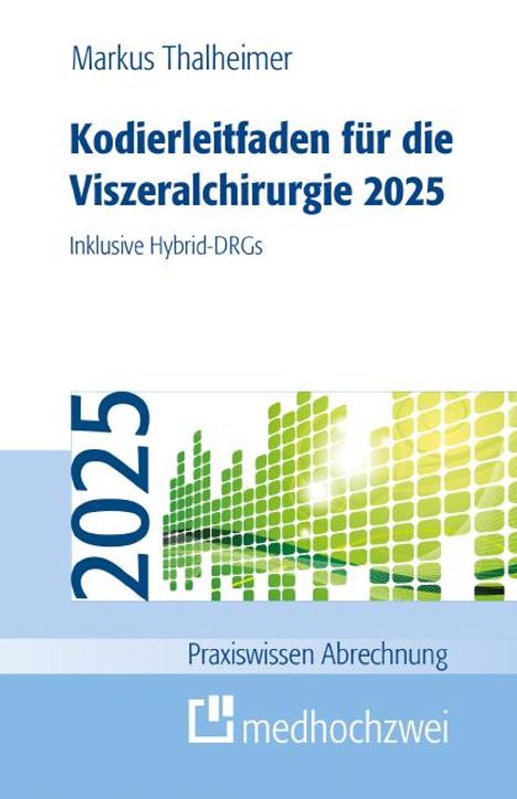 Markus Thalheimer: Kodierleitfaden für die Viszeralchirurgie 2025, Buch