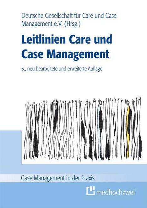"Leitlinien Care und Case Management", 3., neu bearbeitete und erweiterte Auflage. Illustration mit vertikalen Linien.