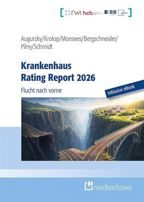Titel: Krankenhaus Rating Report 2026, Flucht nach vorne. Autoren: Augurzky, Krolop, Monsees, Bergschneider, Pilny, Schmidt. Inklusive eBook. Darunter ein modernes Brückenmotiv.