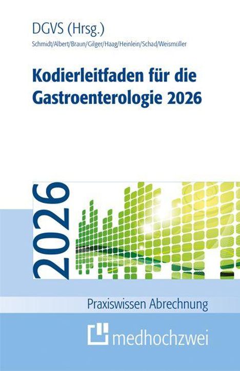 "DGVS (Hrsg.), Kodierleitfaden für die Gastroenterologie 2026. 2026, Praxiswissen Abrechnung, medhochzwei Logo."