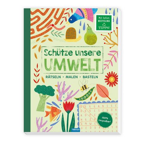 Trötsch Beschäftigungsbuch Schütze unsere Umwelt Rätseln Malen Basteln Natur, Buch