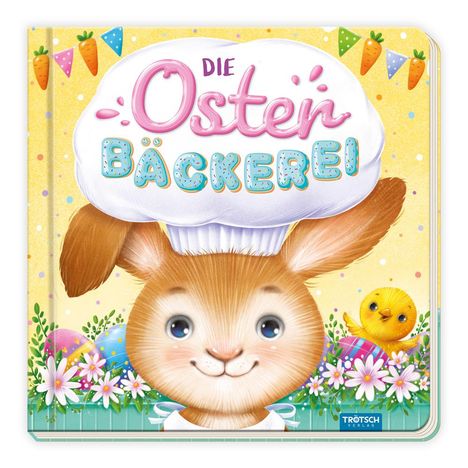 Trötsch Pappenbuch Die Osterbäckerei, Buch