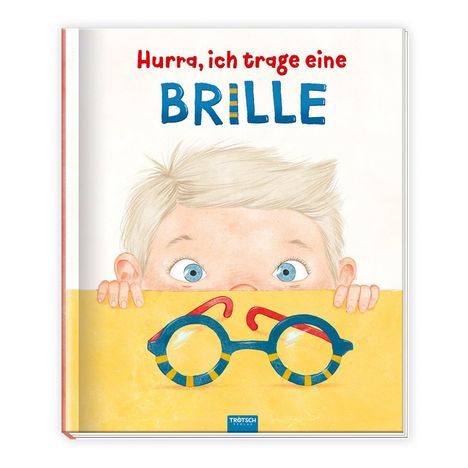 Trötsch Kinderbuch Hurra, ich trage eine Brille, Buch