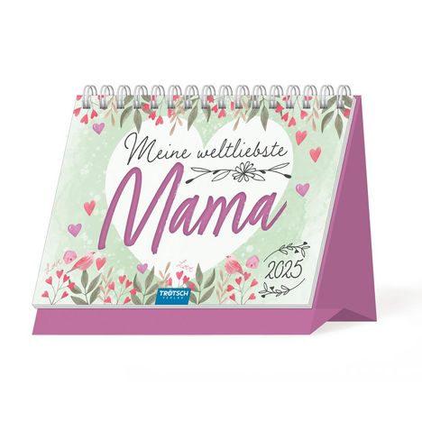 Trötsch Aufstellkalender Meine weltliebste Mama 2025, Kalender