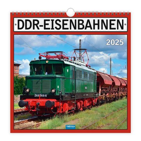 Trötsch Technikkalender DDR-Eisenbahnen 2025, Kalender