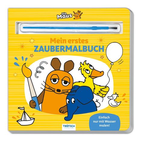 Trötsch Die Maus Malbuch mit Pinsel Mein erstes Zaubermalbuch, Buch