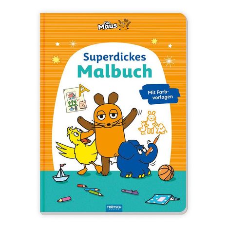 "Superdickes Malbuch", "Mit Farbvorlagen". Zeichentrick-Maus, Ente und Elefant auf orange-blauem Hintergrund mit Sternen.