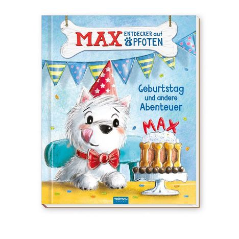 "MAX Entdecker auf Pfoten", "Geburtstag und andere Abenteuer". Ein kleiner Hund mit Partyhut und Kuchen.