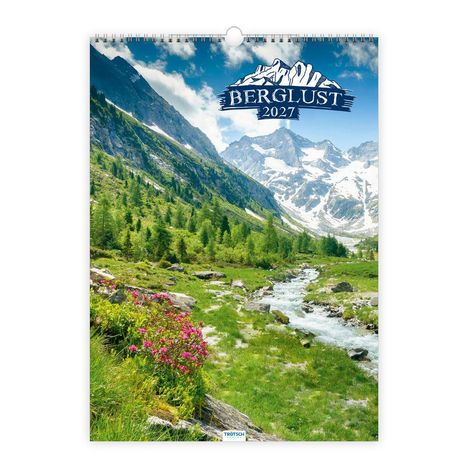 Text: "BERGLUST 2027". Illustration eines Gebirges mit Blumen im Vordergrund, einem Fluss und schneebedeckten Bergen im Hintergrund.