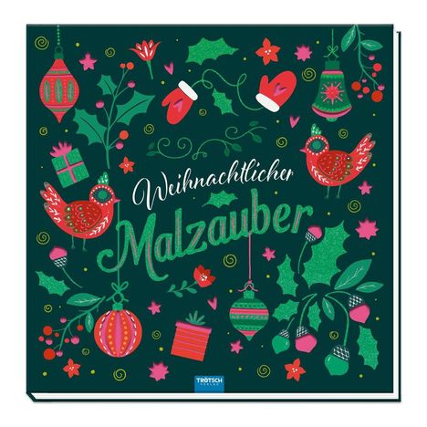 "Weihnachtlicher Malzauber" in geschwungenen Buchstaben. Zwei rote Vögel, Tannenzweige, Geschenke und Christbaumschmuck.