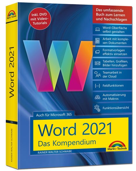 Rainer Walter Schwabe: Word 2021 - Das umfassende Kompendium für Einsteiger und Fortgeschrittene. Komplett in Farbe, Buch