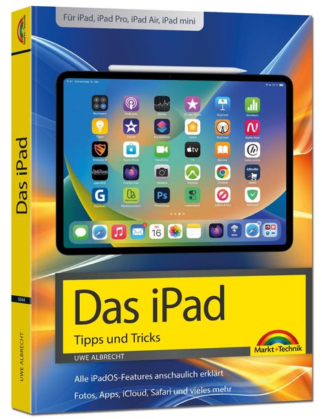Uwe Albrecht: Das iPad Tipps und Tricks Handbuch - für alle iPad-Modelle geeignet (iPad, iPad Pro, iPad Air, iPad mini), Buch