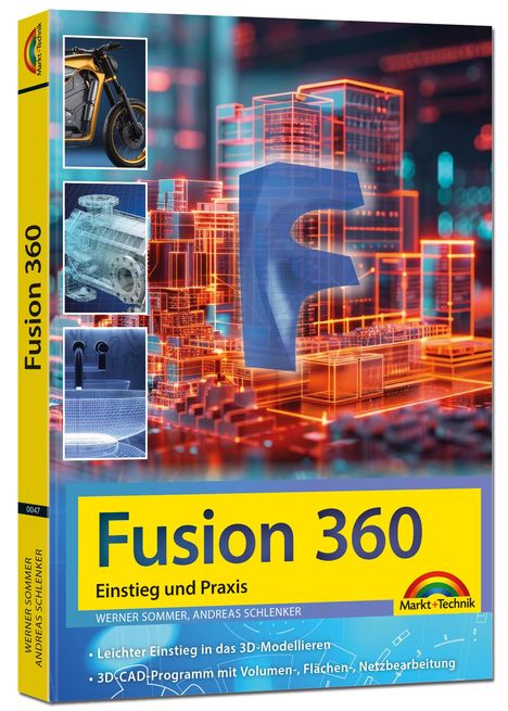 Werner Sommer: Autodesk Fusion 360 - 3D CAD - Konstruktion - Fertigung - Einstieg und Praxis mit vielen Praxisbeispielen, Buch