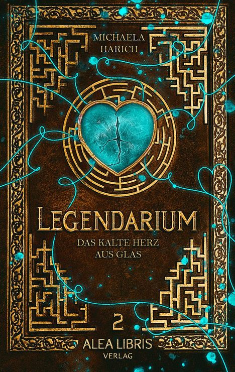 "Legendarium: Das kalte Herz aus Glas" von Michaela Harich. Buch 2. Illustration: Ein zerbrochenes, leuchtend blaues Herz.