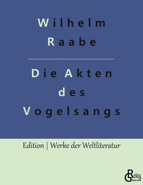 Wilhelm Raabe: Die Akten des Vogelsangs, Buch