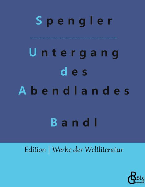 Oswald Spengler: Der Untergang des Abendlandes, Buch