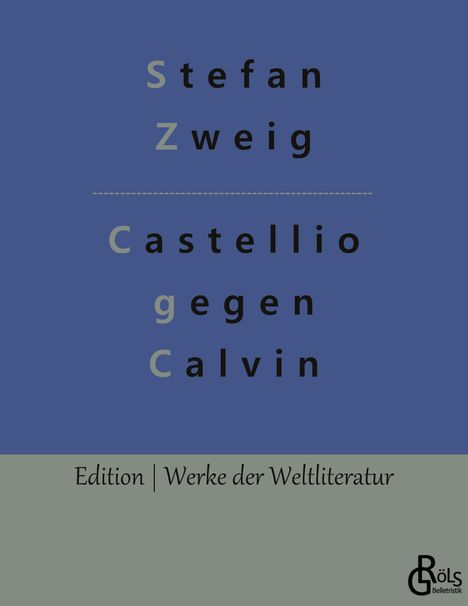 Stefan Zweig: Castellio gegen Calvin, Buch