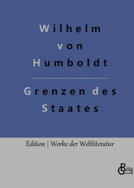 Wilhelm Von Humboldt: Grenzen des Staates, Buch