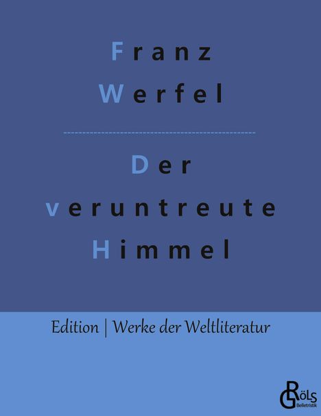 Franz Werfel: Der veruntreute Himmel, Buch