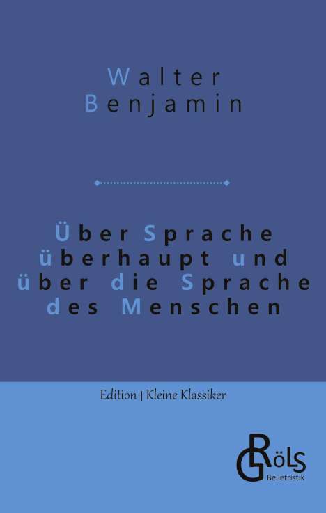 Walter Benjamin: Über Sprache überhaupt und über die Sprache des Menschen, Buch
