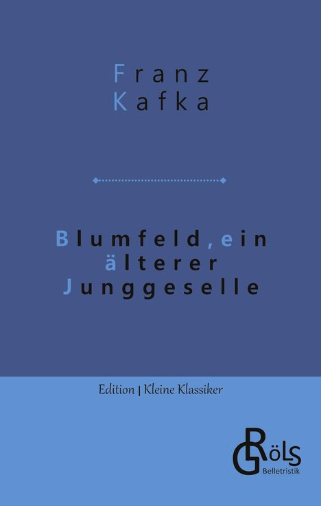 Franz Kafka: Blumfeld, ein älterer Junggeselle, Buch