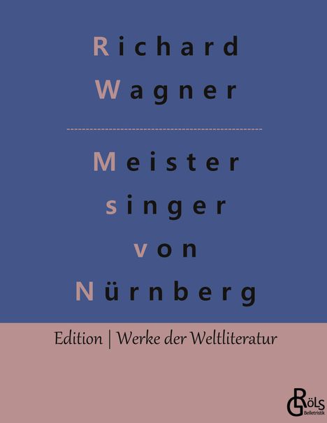 Richard Wagner (geb. 1952): Die Meistersinger von Nürnberg, Buch