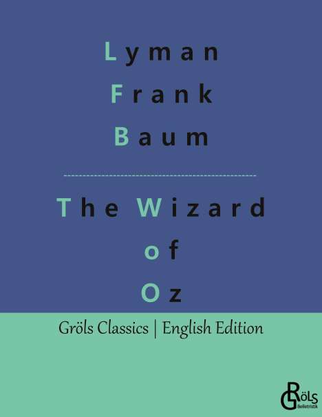 Lyman Frank Baum: The Wizard of Oz, Buch