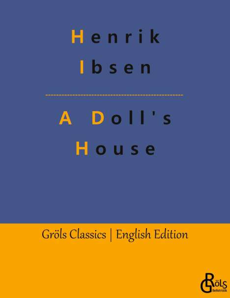 Henrik Ibsen: A Doll's House, Buch