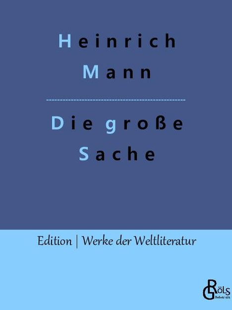 Heinrich Mann: Die große Sache, Buch