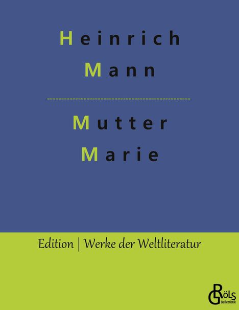 Heinrich Mann: Mutter Marie, Buch