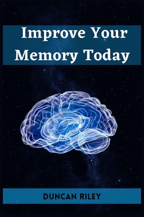 Duncan Riley: Improve Your Memory Today, Buch