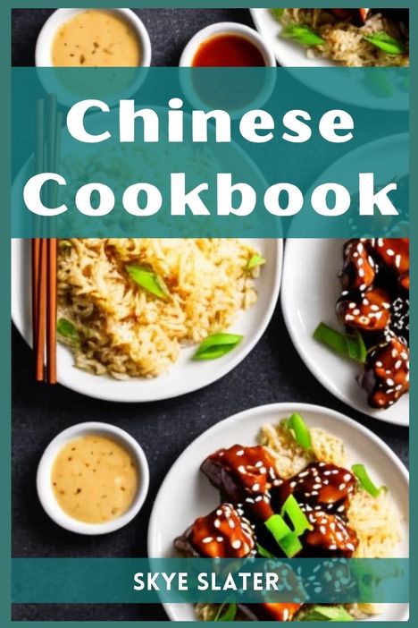 Skye Slater: Chinese Cookbook, Buch
