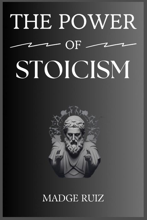 Madge Ruiz: The Power Of Stoicism, Buch