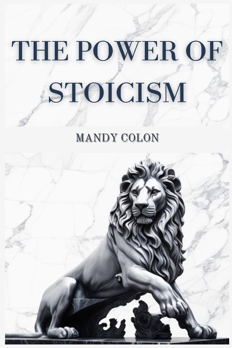 Mandy Colon: The Power Of Stoicism, Buch