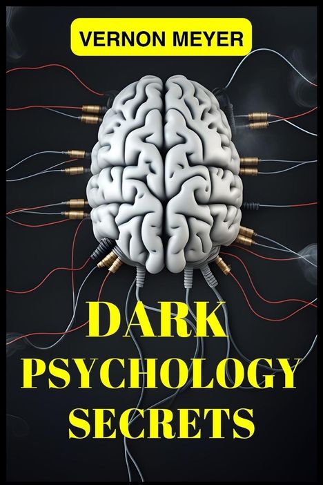 Vernon Meyer: Dark Psychology Secrets, Buch