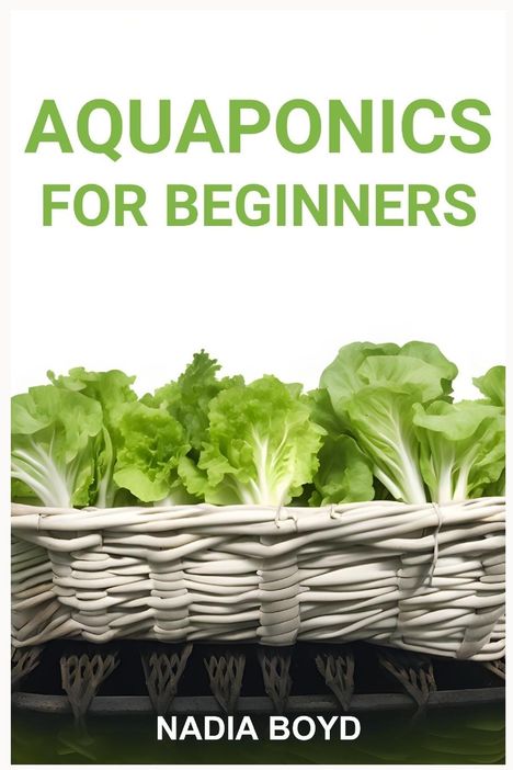 Nadia Boyd: Aquaponics For Beginners, Buch