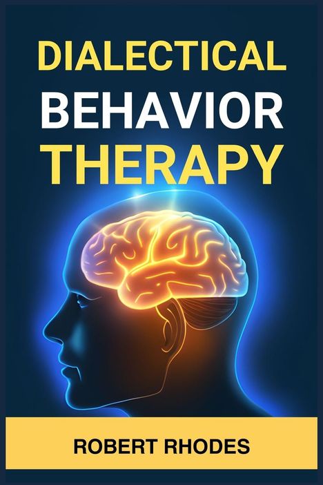 Robert Rhodes: Dialectical Behavior Therapy, Buch