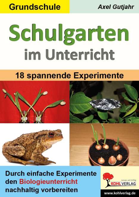 Axel Gutjahr: Schulgarten im Unterricht / Grundschule, Buch