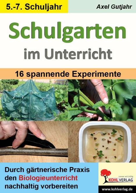 Axel Gutjahr: Schulgarten im Unterricht / Sekundarstufe, Buch