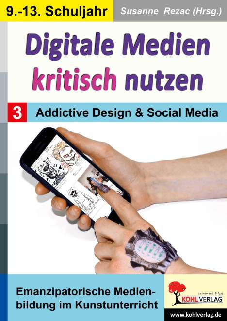 Digitale Medien kritisch nutzen / Band 3: Addictive Design &amp; Social Media, Buch