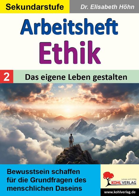 Elisabeth Höhn: Arbeitsheft Ethik / Band 2: Das eigene Leben gestalten, Buch