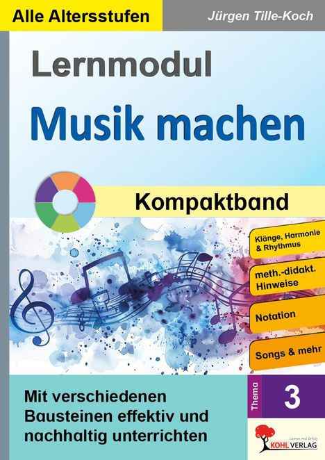 Jürgen Tille-Koch: Lernmodul 3: Musik machen / Kompaktband, Buch