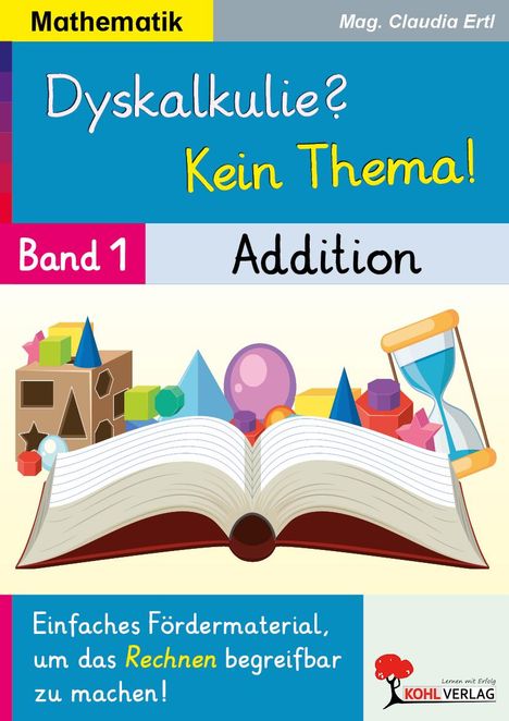 Claudia Ertl: Dyskalkulie? Kein Thema! / Band 1: Addition, Buch