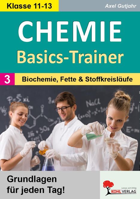 Axel Gutjahr: Chemie-Basics-Trainer 3, Buch