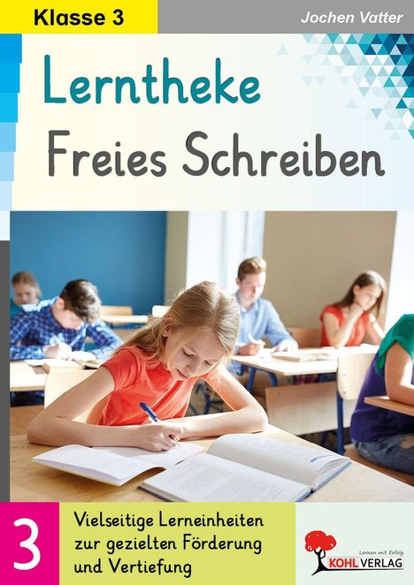 Jochen Vatter: Lerntheke Freies Schreiben / Klasse 3, Buch