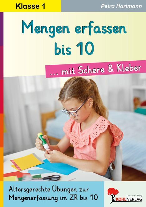 Oben: "Mengen erfassen bis 10 ... mit Schere & Kleber". Unten: "Altersgerechte Übungen". Kind bastelt mit Kleber.